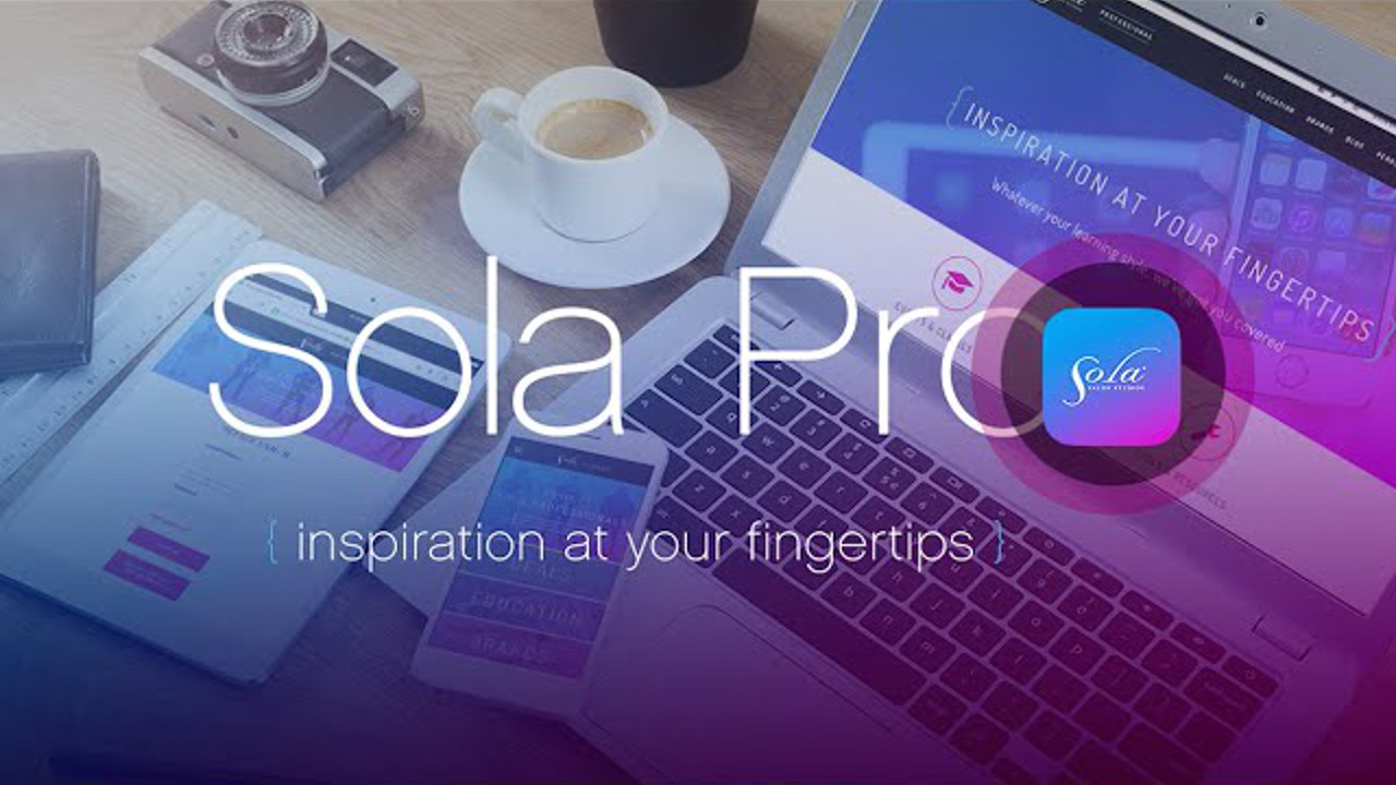 Sola Pro. Inspiration at your fingertips